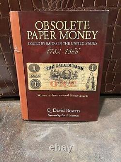 Obsolete Paper Money Issued by Banks in the U. S. 1782-1866 Q David Bowers
